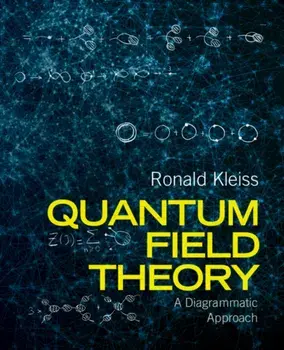 Quantum Field Theory. A Diagrammatic Approach, Hardback/Ronald Kleiss