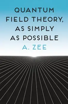 Quantum Field Theory, as Simply as Possible, Paperback/Anthony Zee