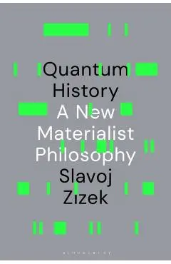 Quantum History - Slavoj (birkbeck Institute For Humanities Zizek