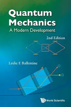 Quantum Mechanics: A Modern Development (2nd Edition), Paperback/Leslie E. Ballentine