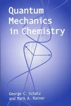 Quantum Mechanics in Chemistry, Paperback/George C. Schatz