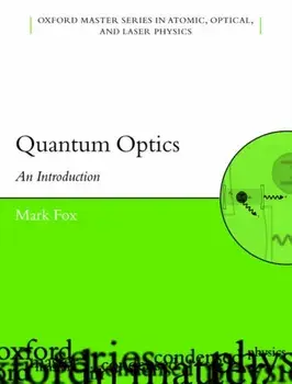 Quantum Optics. An Introduction, Paperback/Mark (Department of Physics and Astronomy, University of Sheffield) Fox