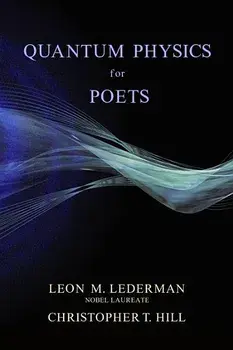 Quantum Physics for Poets, Hardcover/Leon M. Lederman