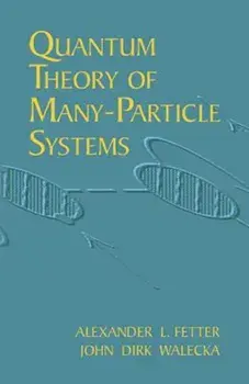 Quantum Theory of Many-Particle Systems, Paperback/Alexander L. Fetter