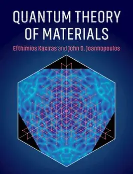 Quantum Theory of Materials, Hardcover/Efthimios Kaxiras