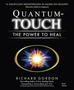 Quantum-Touch: The Power to Heal, Paperback/Richard Gordon