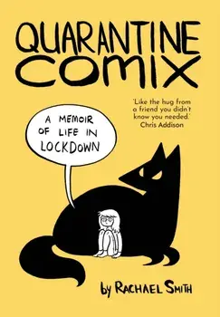 Quarantine Comix. A Memoir of Life in Lockdown, Paperback/Rachael Smith