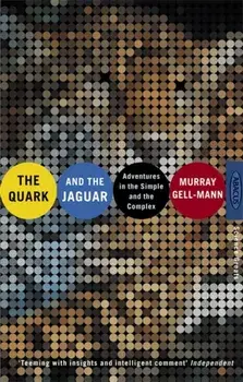 Quark And The Jaguar. Adventures in the Simple and the Complex, Paperback/Murray Gell-Mann