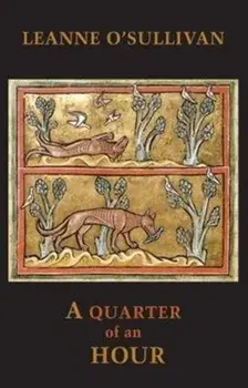 Quarter of an Hour, Paperback/Leanne O'Sullivan