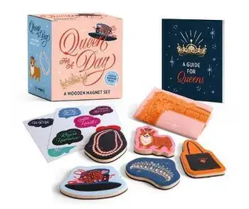 Queen for a Day. A Wooden Magnet Set/Rebecca Stoeker