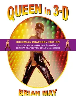 Queen in 3-D. Bohemian Rhapsody Edition, Hardback/***