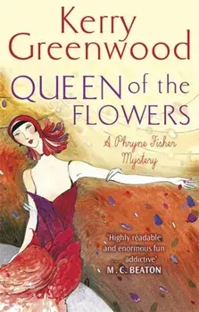 Queen of the Flowers, Paperback/Kerry Greenwood