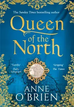 Queen of the North, Paperback/Anne O'Brien