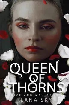 Queen of Thorns: A Dark Mafia Romance: War of Roses Universe, Paperback/Lana Sky