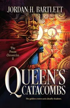 Queen's Catacombs, Paperback/Jordan H. Bartlett
