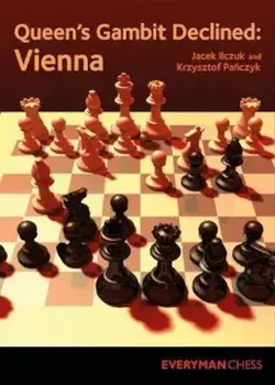 Queen's Gambit Declined: Vienna/Jacek Ilczuk