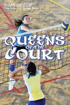 Queens of the Court: The Volleyball Series #2, Paperback/Pam Greer