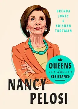 Queens of the Resistance: Nancy Pelosi, Hardcover/Brenda Jones
