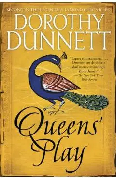 Queens' Play: Book Two in the Legendary Lymond Chronicles - Dorothy Dunnett
