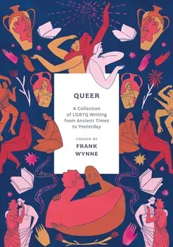 Queer. A Collection of LGBTQ Writing from Ancient Times to Yesterday, Paperback/***