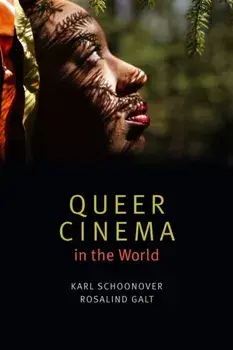 Queer Cinema in the World, Paperback/Rosalind Galt