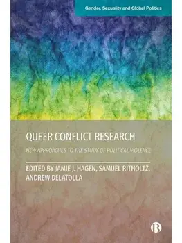 Queer Conflict Research. New Approaches to the Study of Political Violence, Paperback/***