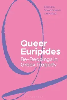 Queer Euripides. Re-Readings in Greek Tragedy, Paperback/***