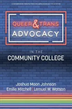 Queer & Trans Advocacy in the Community College, Paperback/Lemuel W. Watson