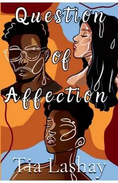 Question of Affection - Tia Lashay