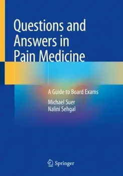 Questions and Answers in Pain Medicine. A Guide to Board Exams, 1st ed. 2021, Paperback/Nalini Sehgal