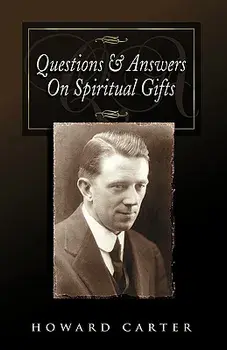 Questions and Answers on Spiritual Gifts, Paperback/Howard Carter