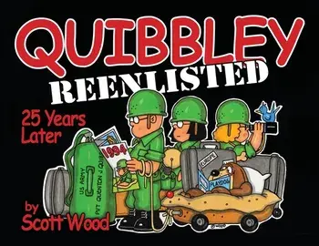 Quibbley Reenlisted: 25 Years Later, Paperback/Scott Wood