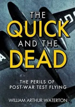 Quick and the Dead, Paperback/William Arthur Waterton