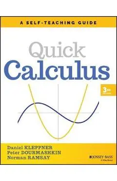 Quick Calculus: A Self-Teaching Guide - Daniel Kleppner