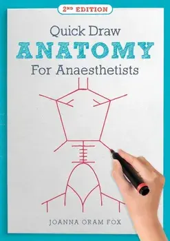 Quick Draw Anatomy for Anaesthetists, second edition. 2nd ed., Paperback/Joanna Oram Fox