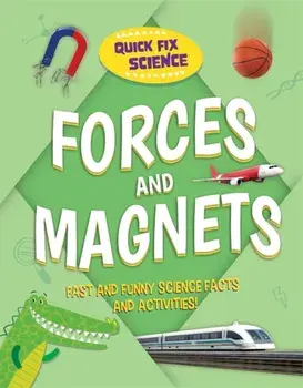 Quick Fix Science: Forces and Magnets, Hardback/Paul Mason