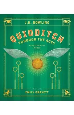 Quidditch Through the Ages: The Illustrated Edition - Emily Gravett