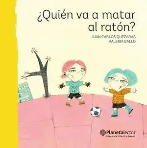 ¿Quién Va a Matar Al Ratón?, Paperback/Juan Quezadas