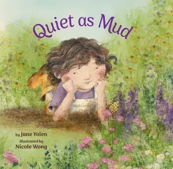 Quiet as Mud, Hardback/Jane Yolen
