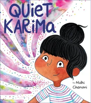 Quiet Karima, Hardback/Nidhi Chanani