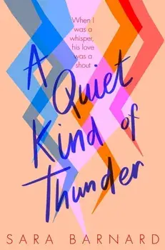 Quiet Kind of Thunder, Paperback/Sara Barnard