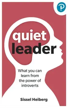 Quiet Leader: What you can learn from the power of introverts, Paperback/Sissel Heiberg