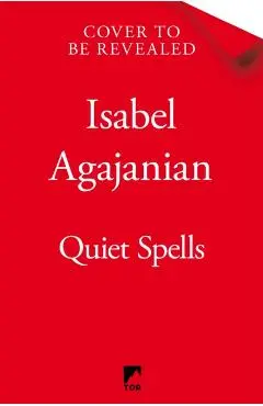Quiet Spells - Isabel Agajanian