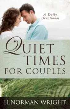 Quiet Times for Couples, Paperback/H. Norman Wright