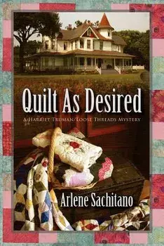 Quilt as Desired, Paperback/Arlene Sachitano