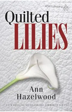 Quilted Lilies - Ann Hazelwood