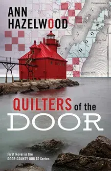 Quilters of the Door, Paperback/Ann Hazelwood