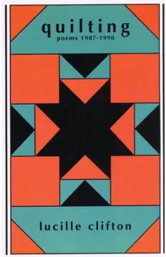 Quilting: Poems 1987-1990 - Lucille Clifton