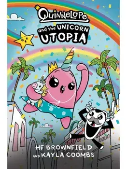 Quinnelope and the Unicorn Utopia, Paperback/Kayla Coombs