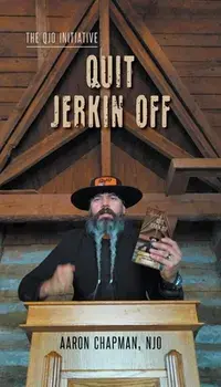 Quit Jerkin Off: The QJO Initiative: Book 3, Paperback/Aaron Chapman